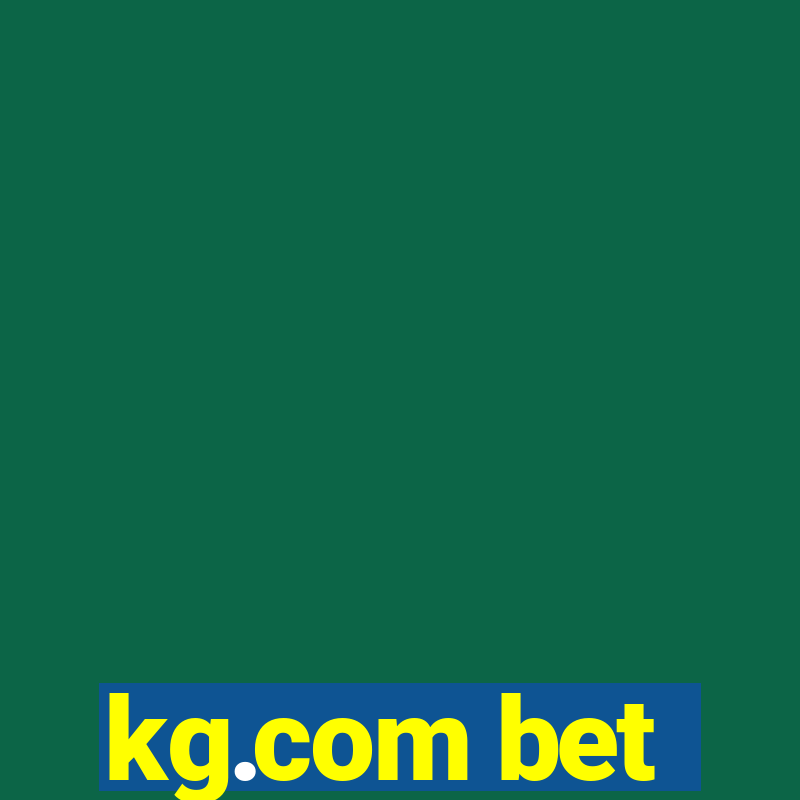 kg.com bet